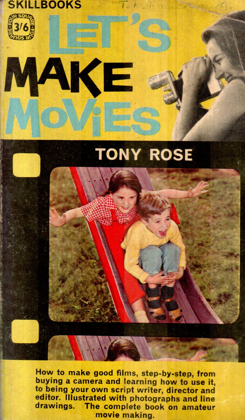 LET'S MAKE MOVIES BY TONY ROSE