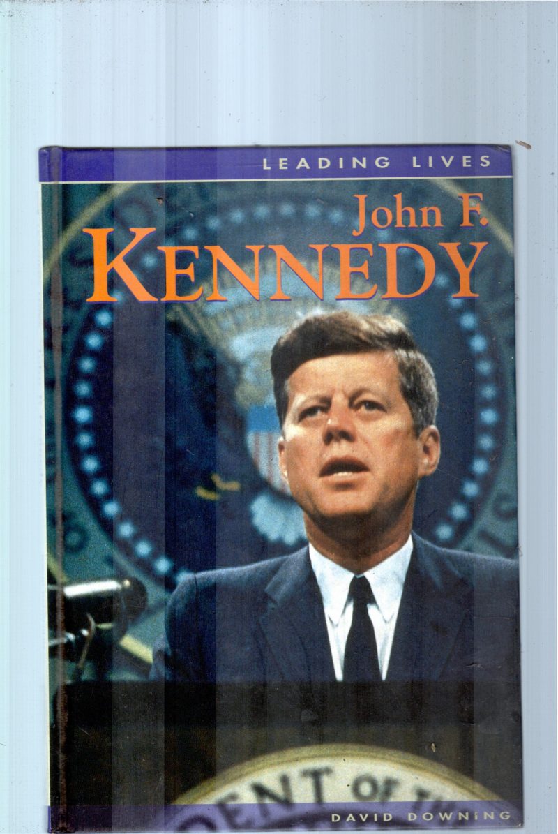 LEADING LIVES BY JOHN F.KENNEDY