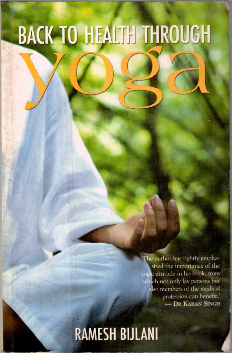 BACK TO HEALTH THROUGH YOGA BY RAMESH BIJLANI