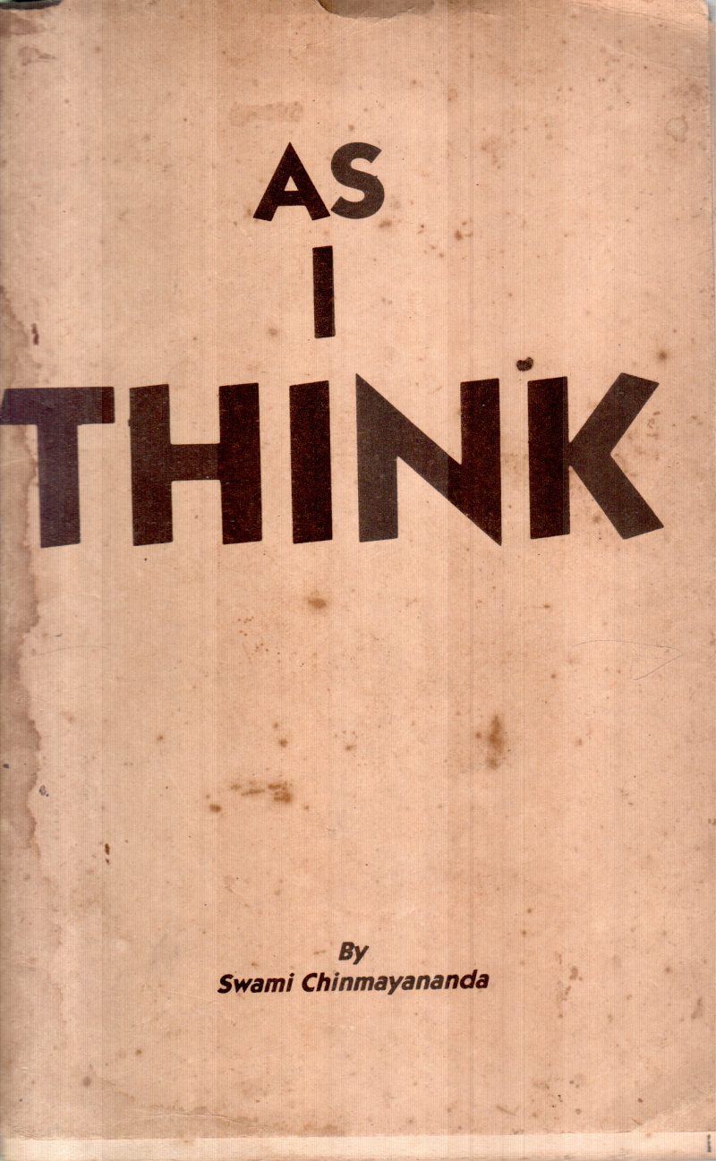 AS I THINK BY SWAMI CHINMAYANANDA
