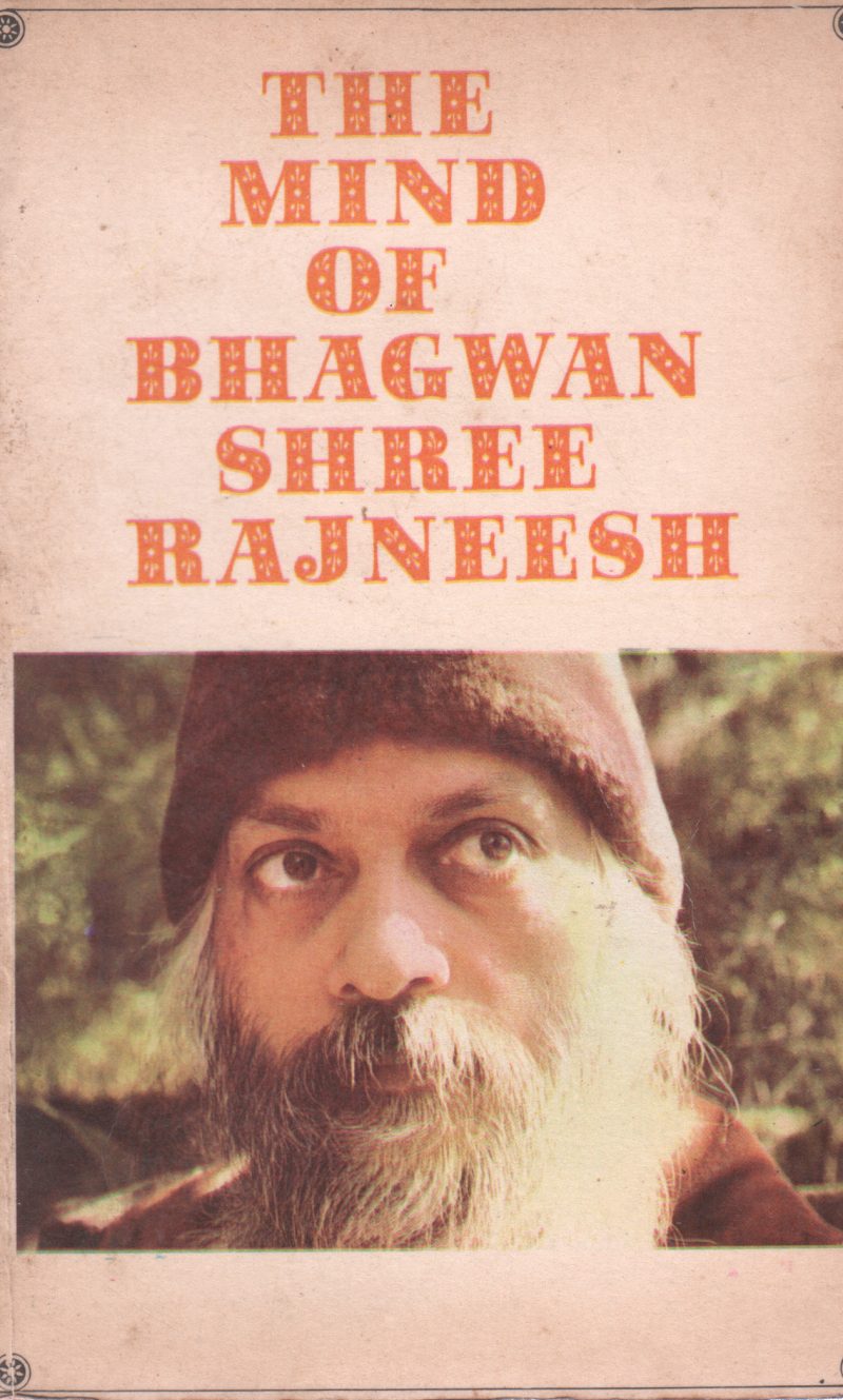 THE MIND OF BHAGWAN SHREE RAJNEESH BY BHAGWAN SHREE RAJNEESH