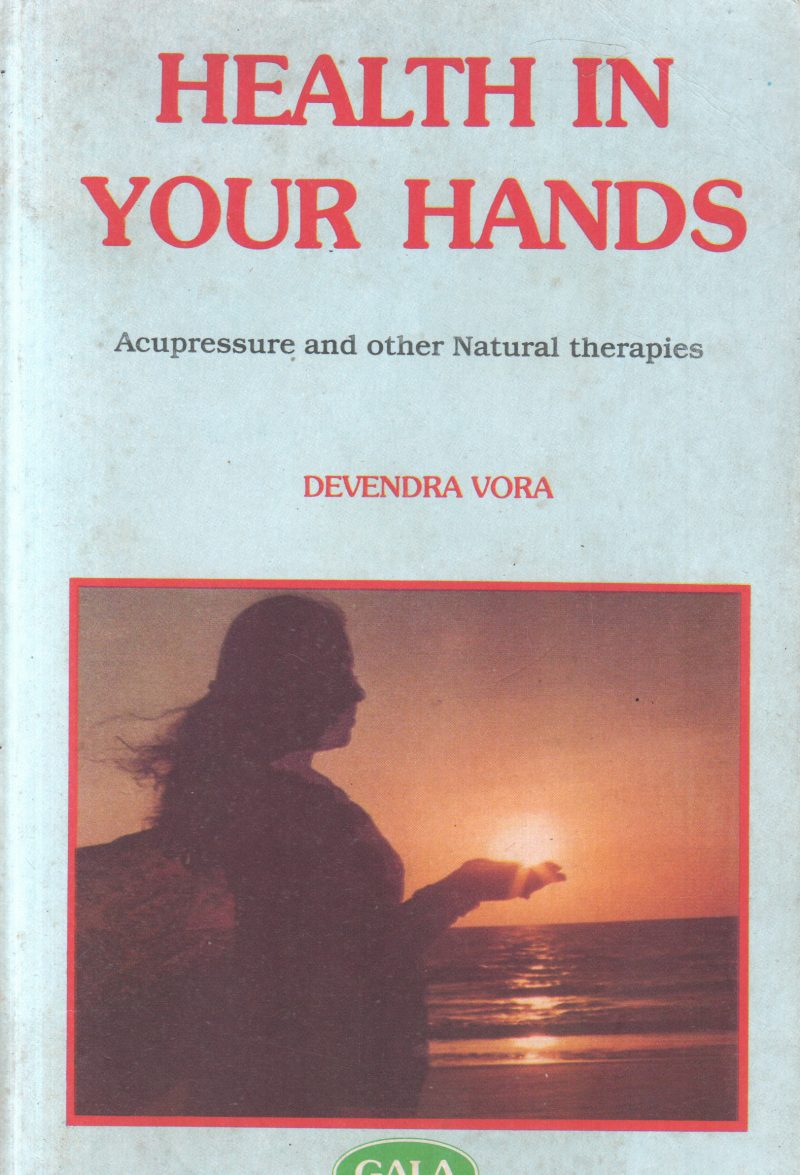 HEALTH IN YOUR HANDS BY DEVENDRA VORA