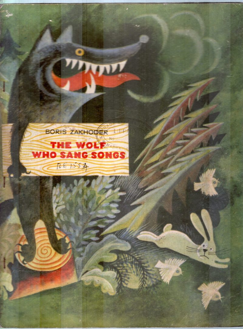 THE WOLF WHO SANG SONGS BY BORIS ZAKHODER