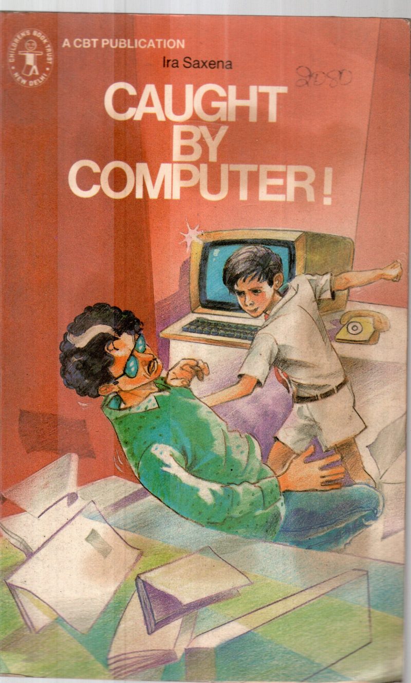 CAUGHT BY COMPUTER BY IRA SAXENA
