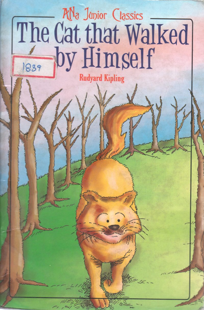 THE CAT THAT WALKED BY IMSELF BY RUDYARD KIPLING