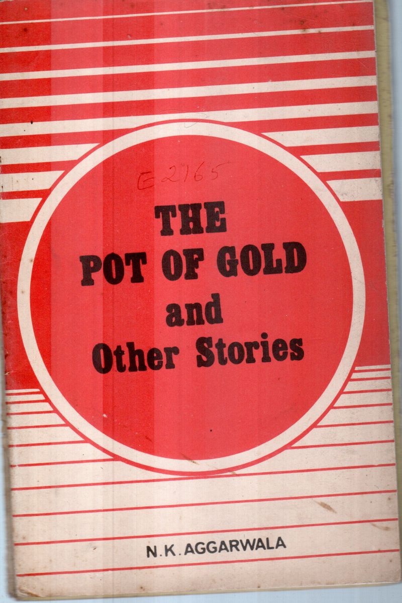 THE POT OF GOLD OTHER STORIES BY N.K.AGGARWALA