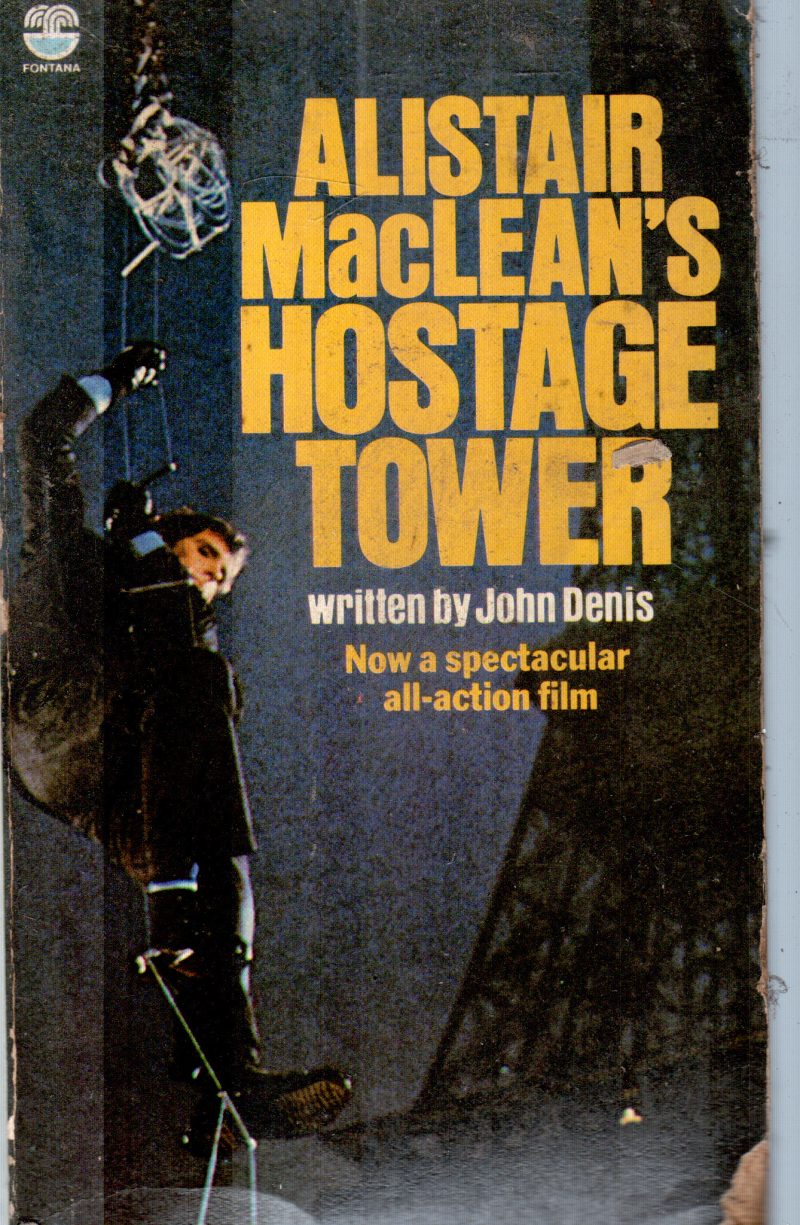 ALISTAIR MACLEAN'S HOSTAGE TOWER BY JOHN DENIS