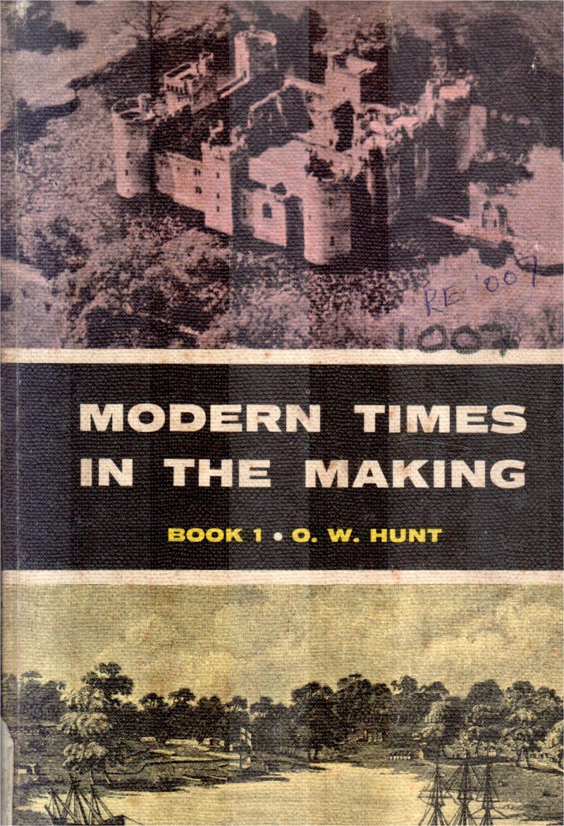MODERN TIMES IN THE MAKING BY O.W.HUNT
