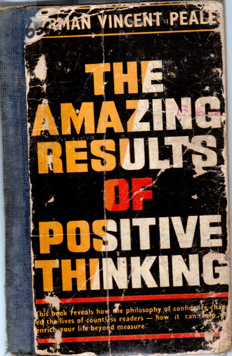 THE AMAZING RESULTS OF POSTIVE THINKING BY NORMAN VINCENT PEALE
