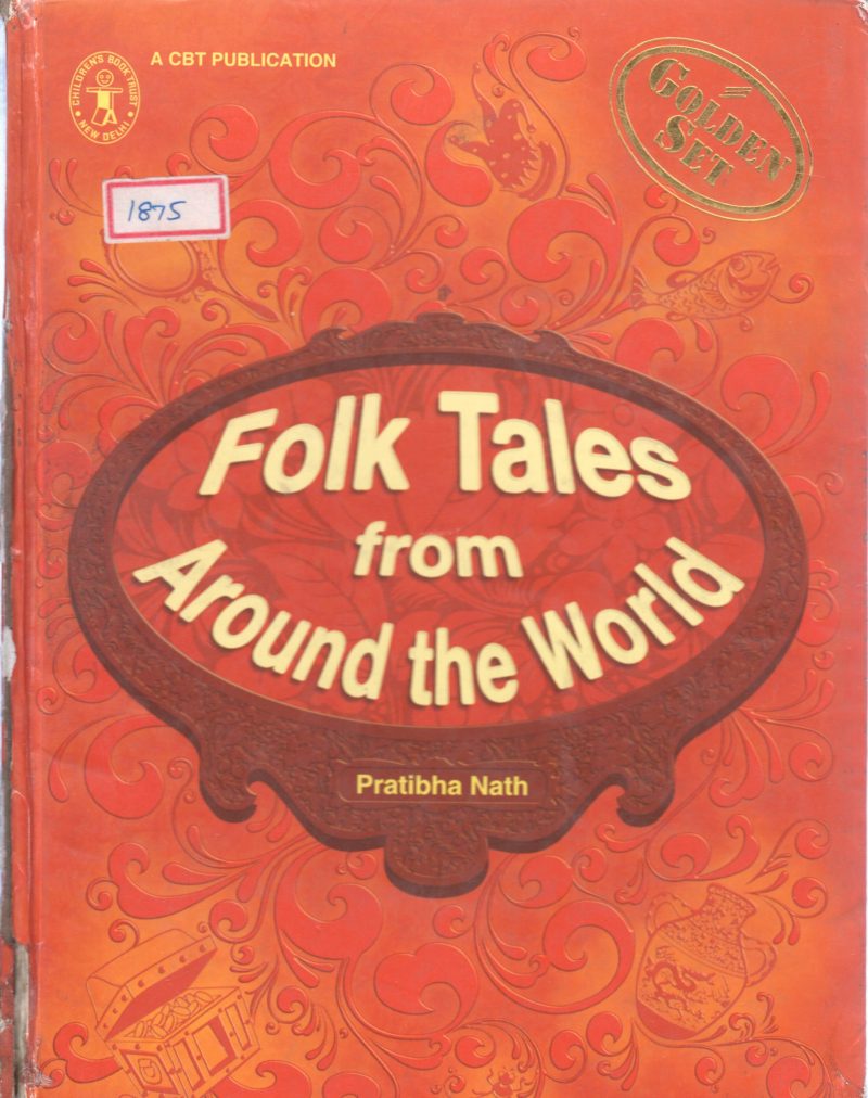 FOLK TALES FROM AROUND THE WORLD BY PRATHIBA NATH