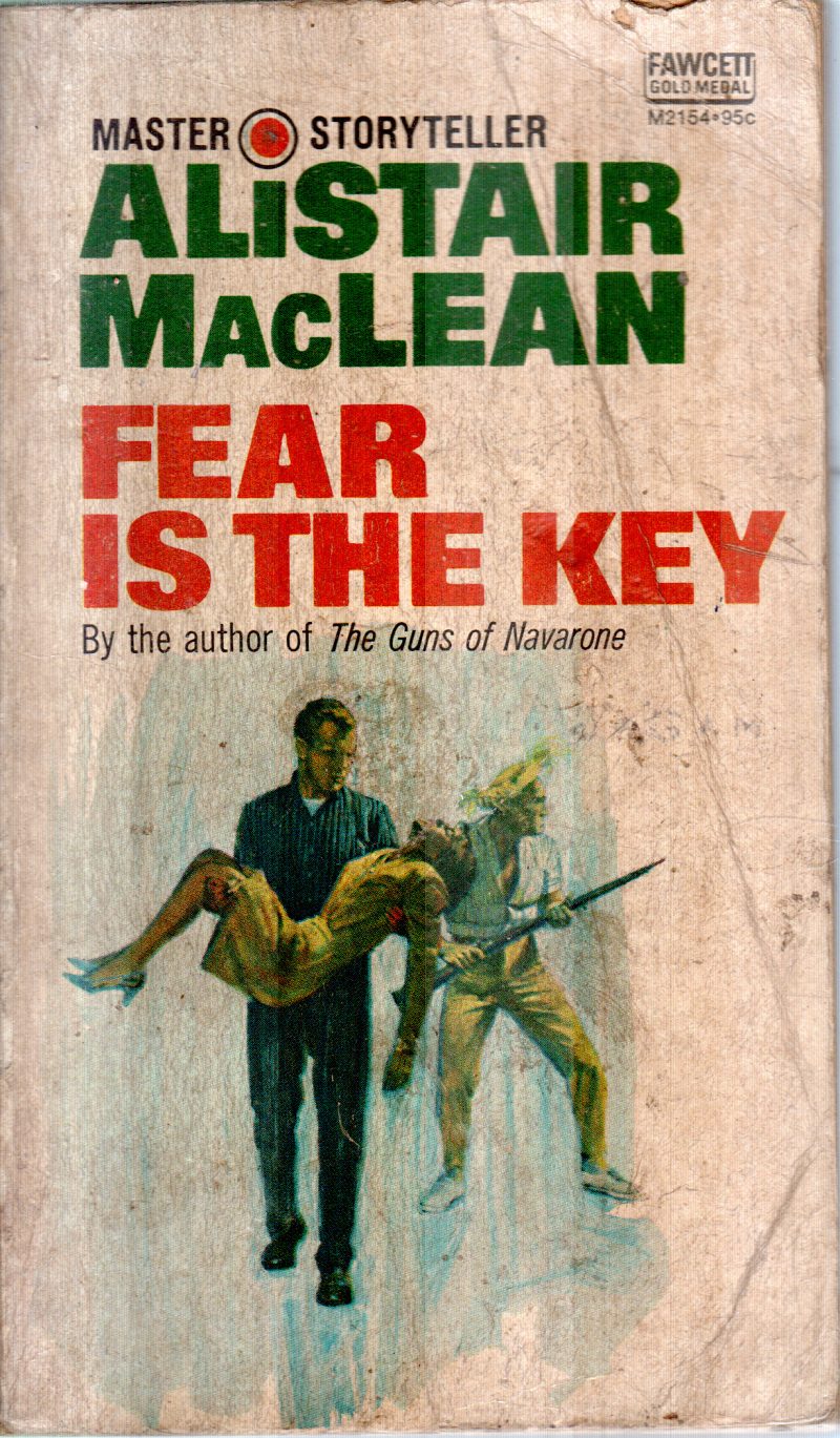 FEAR IS THE KEY BY ALISTAIR MACLEAN