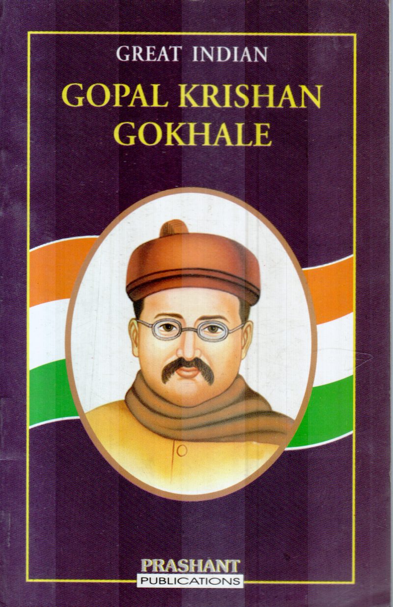 GREAT INDIAN GOPAL KRISHAN GOKHALE BY P.L.BHOLA