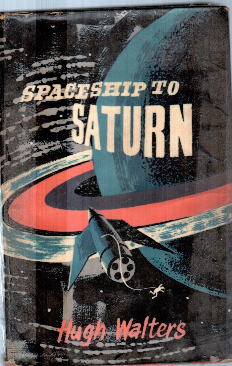 SPACESHIP TO SATURN BY HUGH WALTERS
