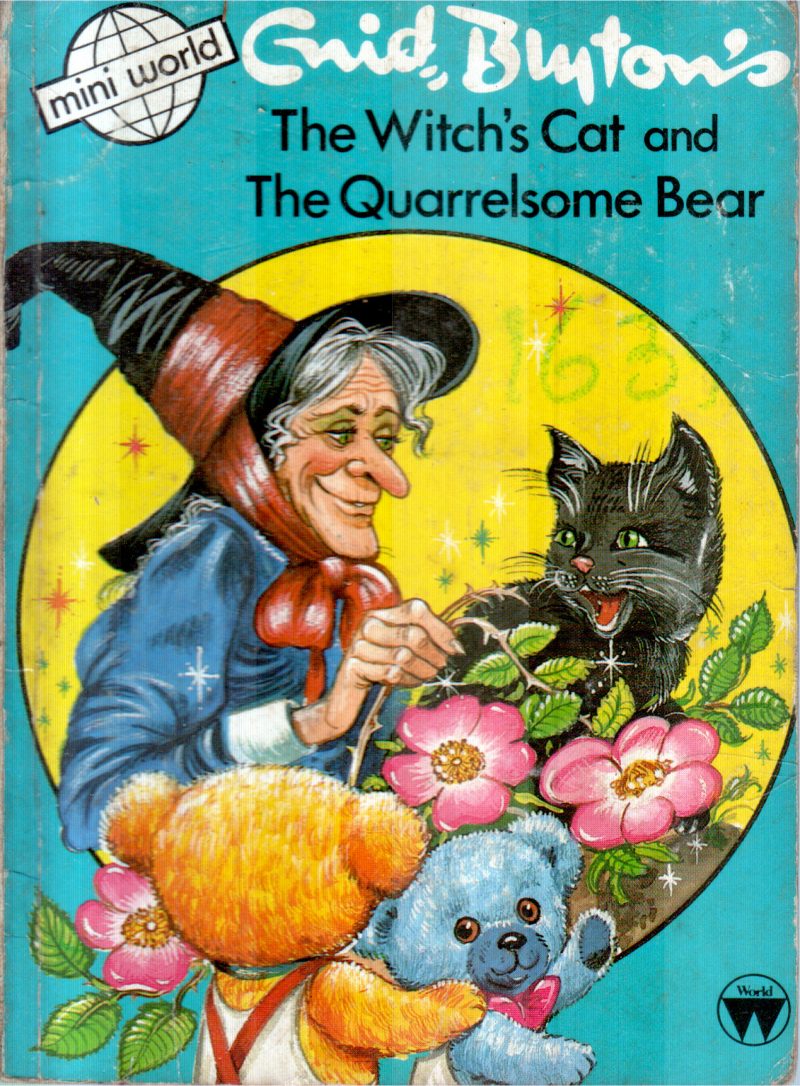 THE WITCH'S CAT AND THE QUARRELSOME BEAR BY GUID BLYTON