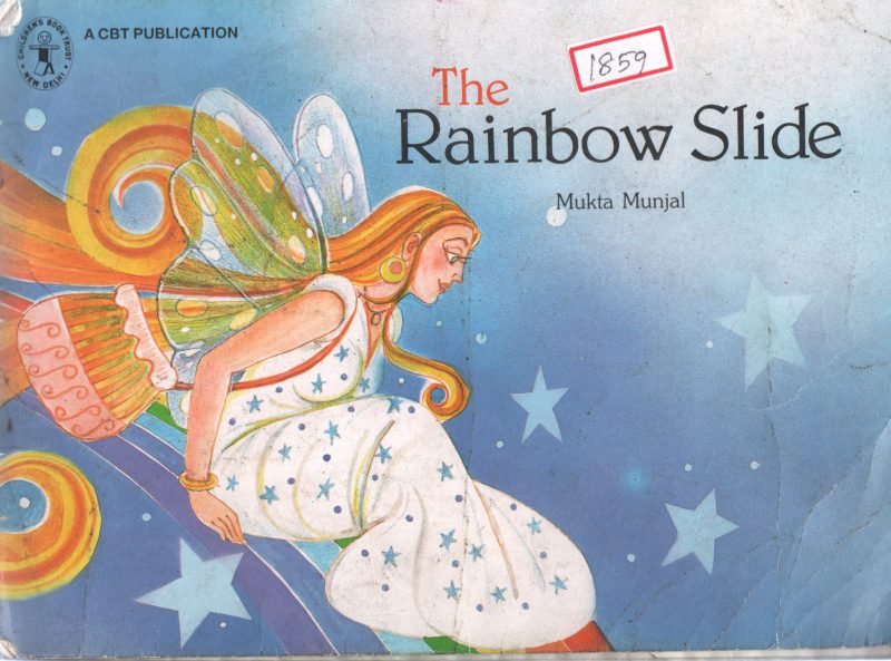 THE RAINBOW SLIDE BY MUKTA MUNJAL