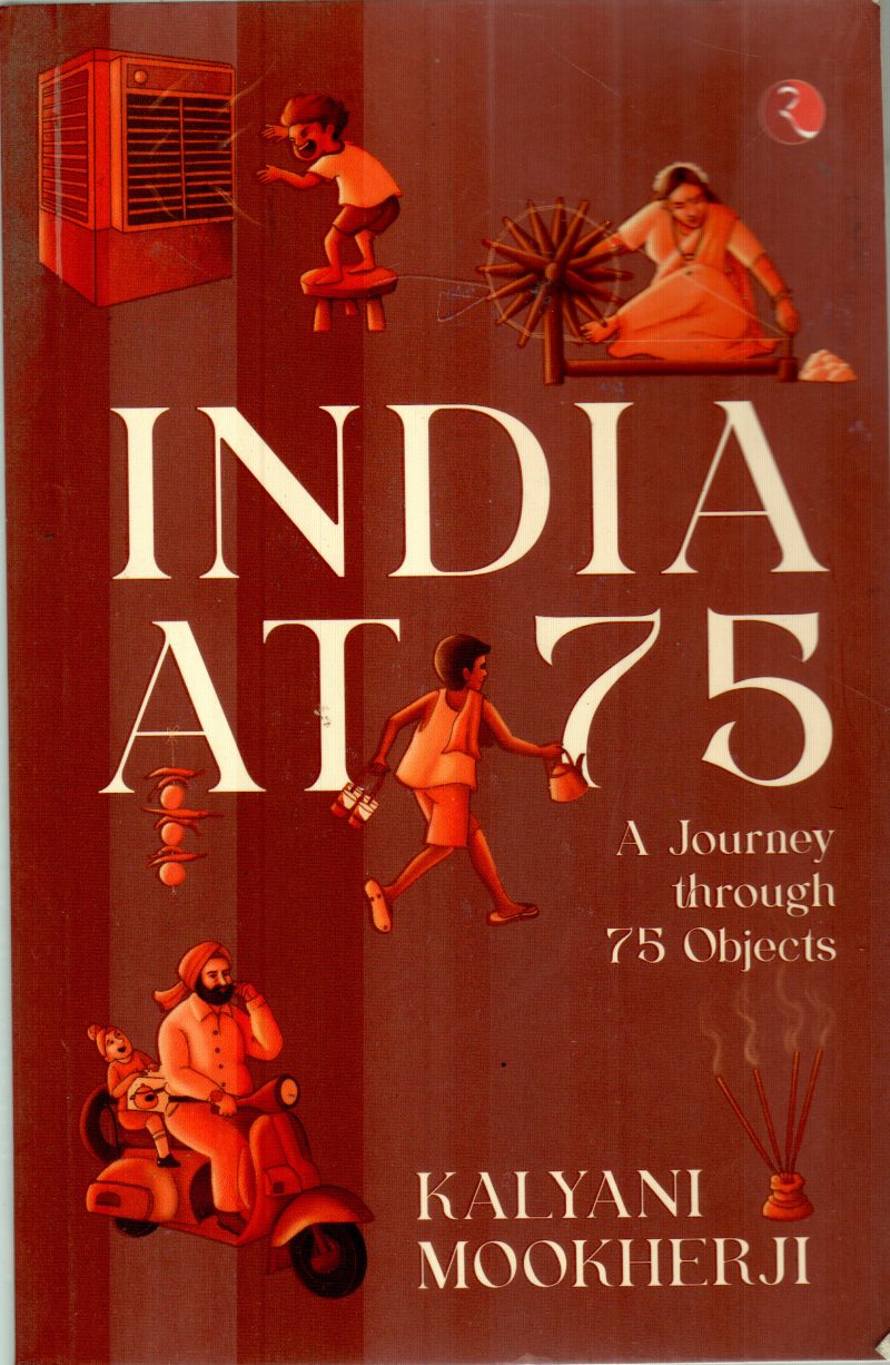 INDIA AT 75 BY KALYANI MOOKHERJI