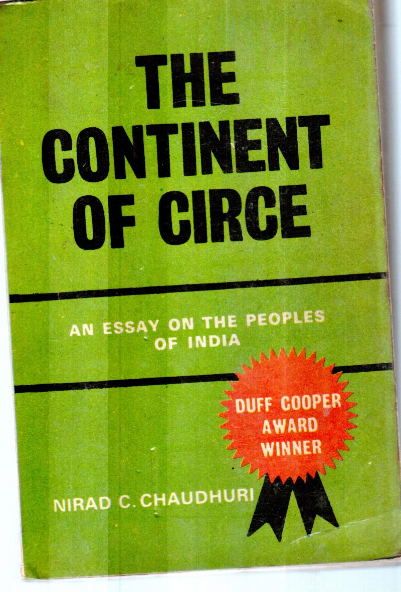 THE CONTINENT OF CIRCE BY NIRAD C.CHAUDHURI