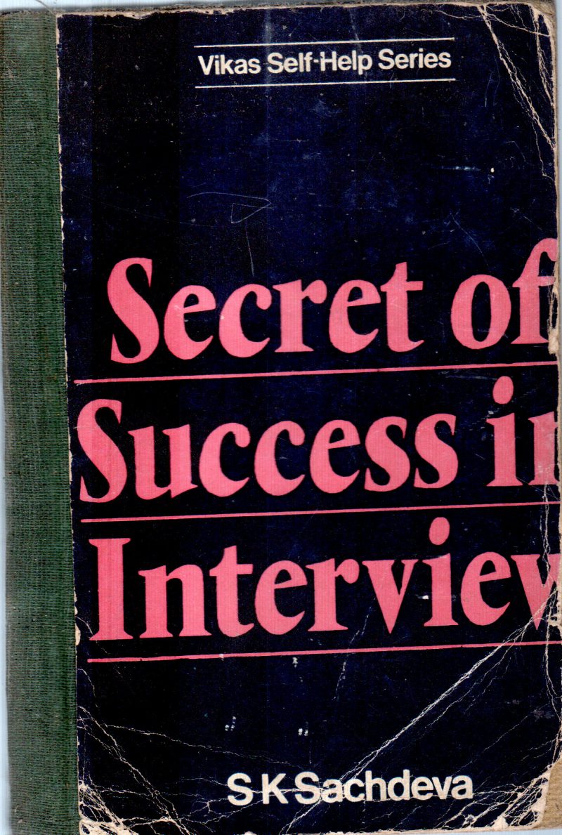 SECRET OF SUCCESS IN INTERVIEW BY S.K.SACHDEVA