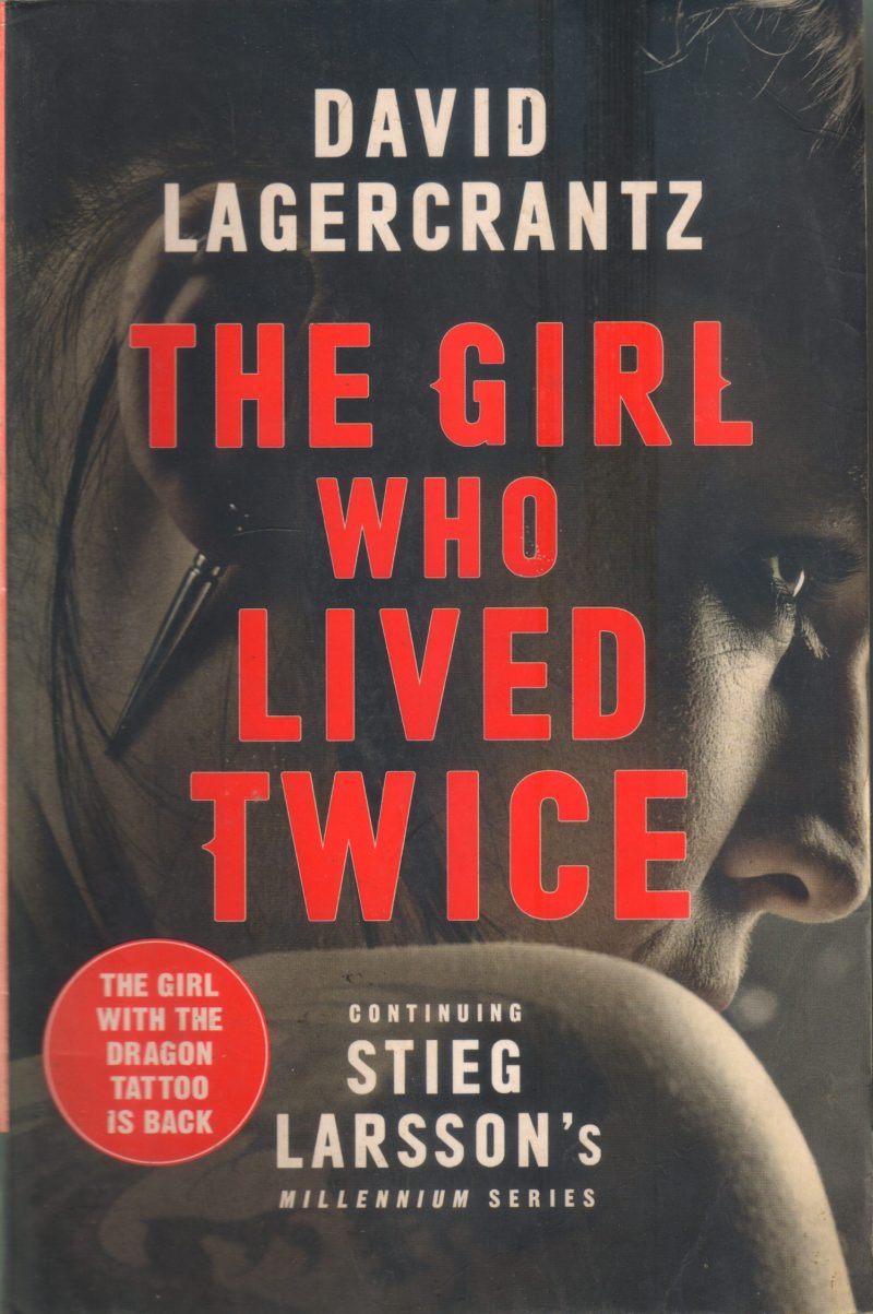 THE GIRL WHO LIVED TWICE BY DAVID LAGERCRANTZ