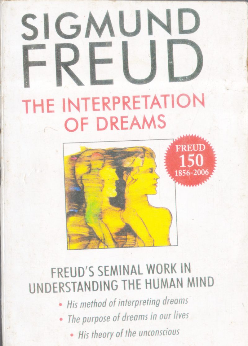 THE INTERPRETATION OF DREAMS BY SIGMUND FREUD