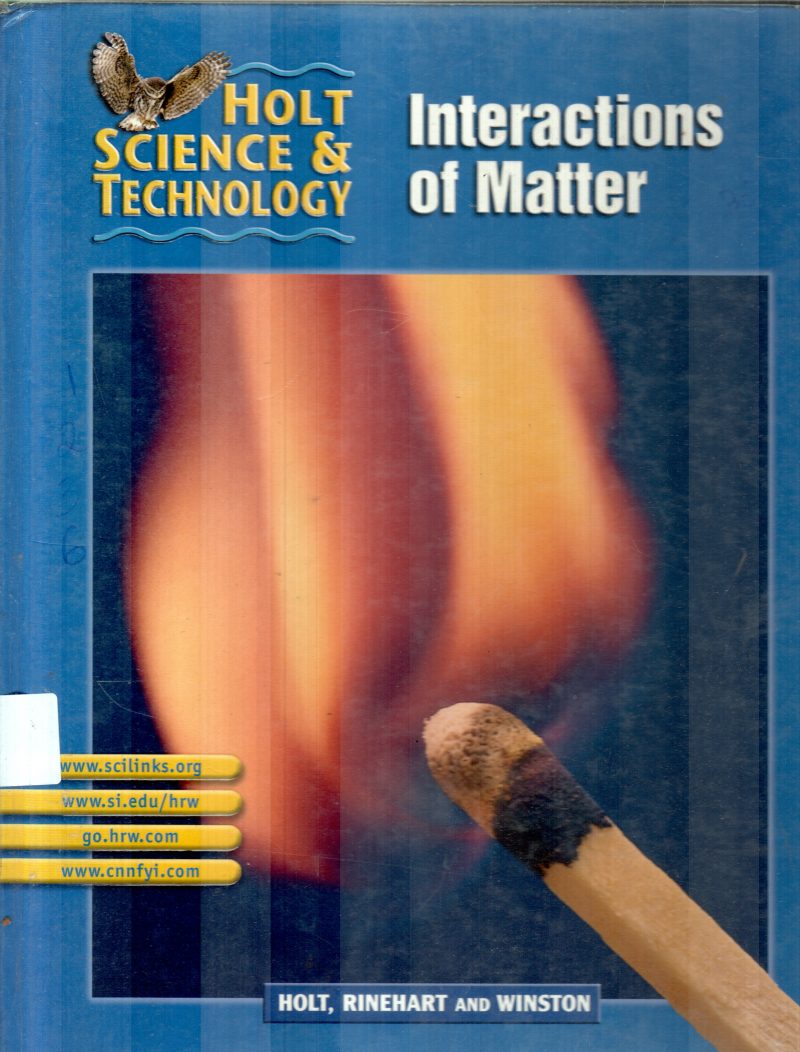 INTERACTION OF MATTER BY HOLT,RINEHART AND WINSTON