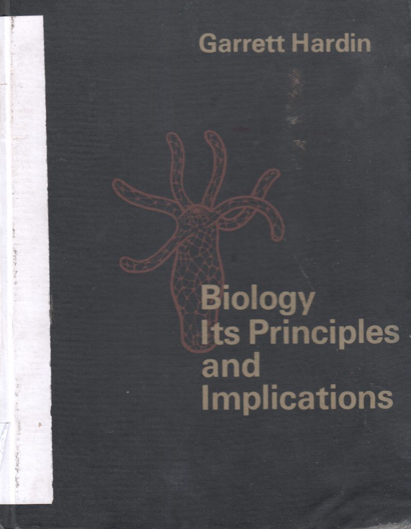 BIOLOGY ITS PRINCIPLE AND IMPLICATION BY GARRET HARDIN