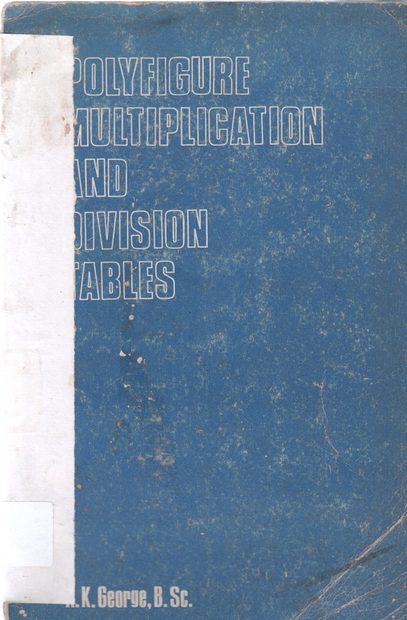 POLYFIGURE MULTIPLICATION AND DIVISION TABLES BY K.K. GEORGE