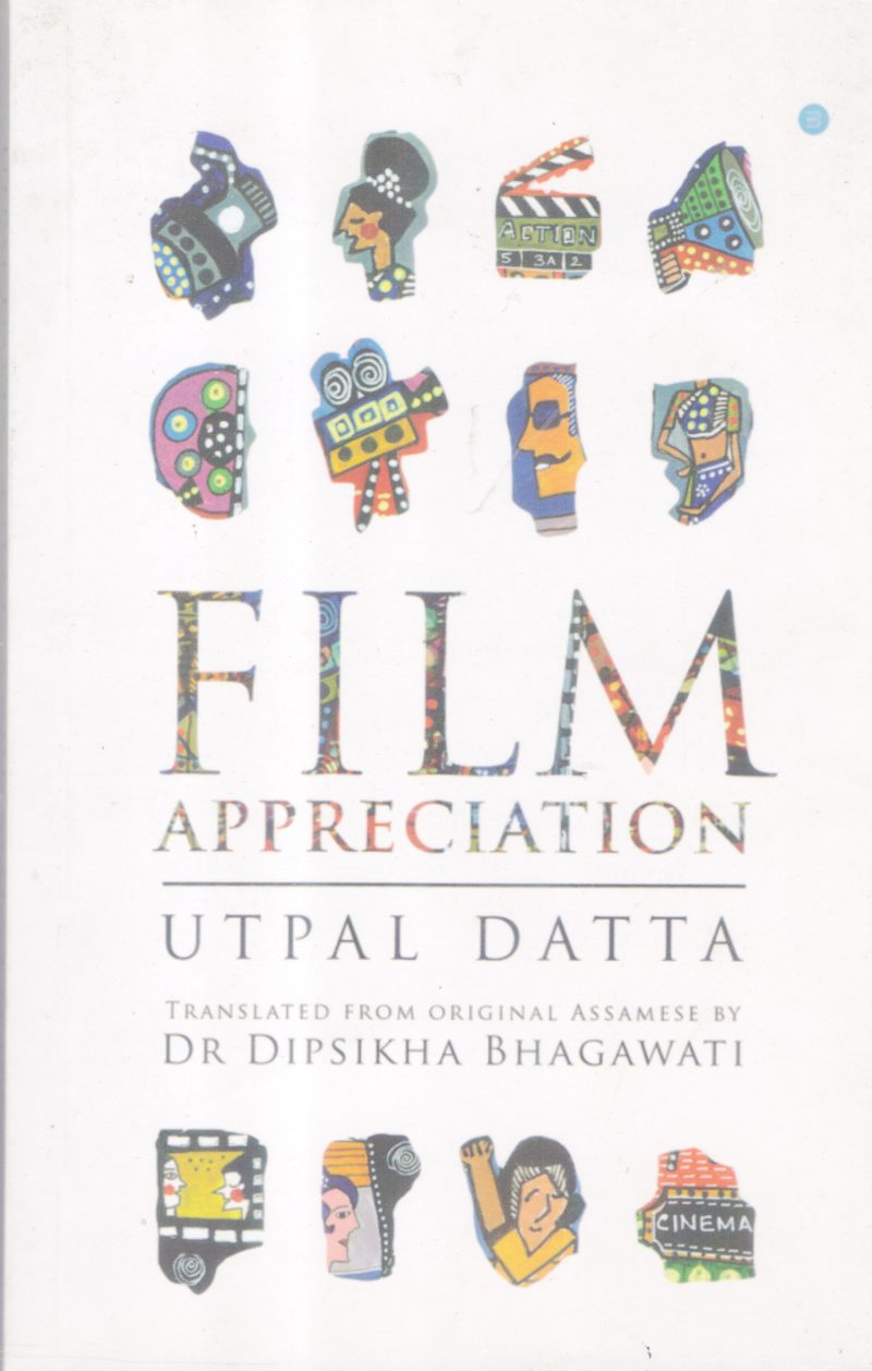 FILM APPRECIATION BY UTPAL DATTA