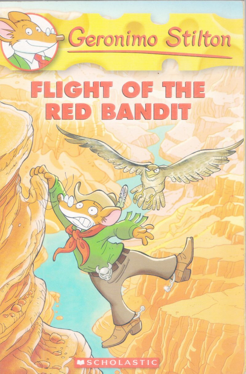 FLIGHT OF THE RED BANDIT BY GEROMINO STILTON
