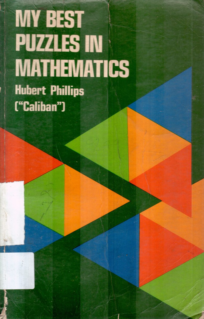 MY BEST PUZZLES IN MATHEMATICS BY HUBERT PHILLIPS