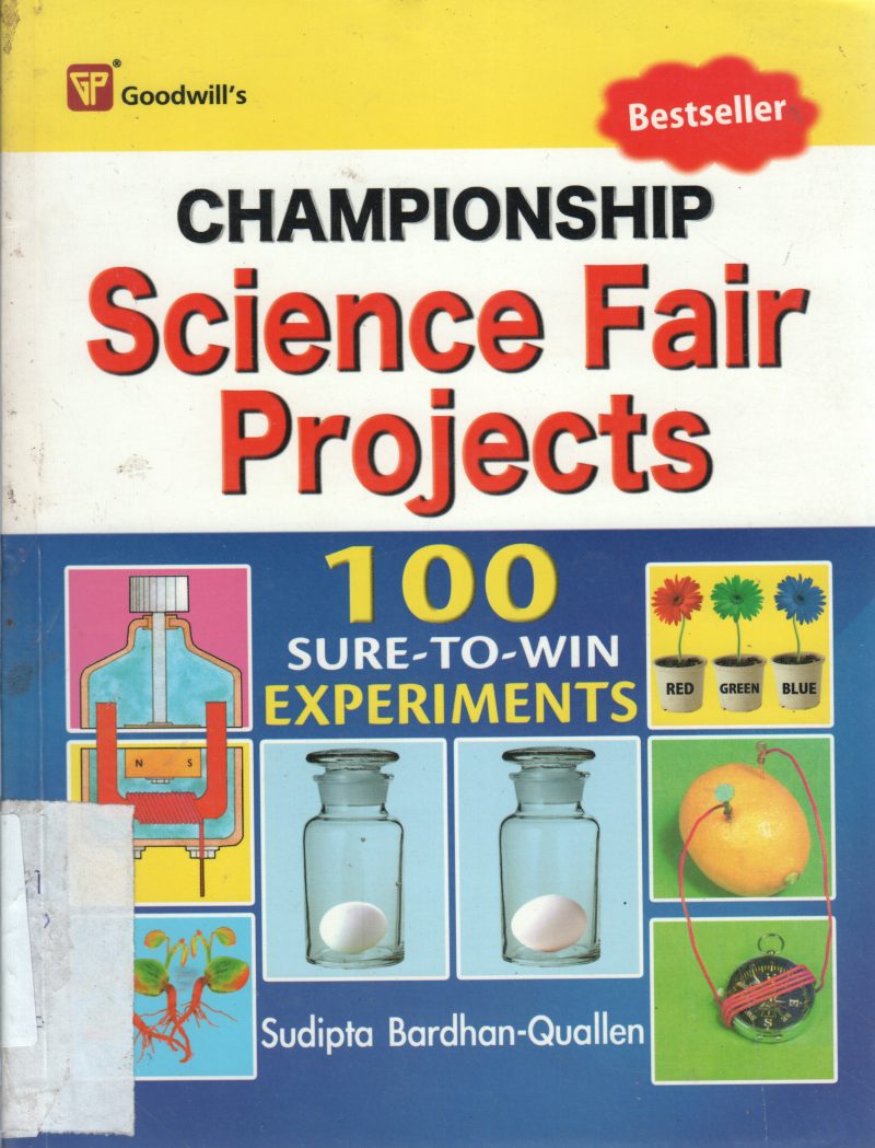 SCIENCE FAIR PROJECTS BY SUDIPTA BARDHAN QUALLEN