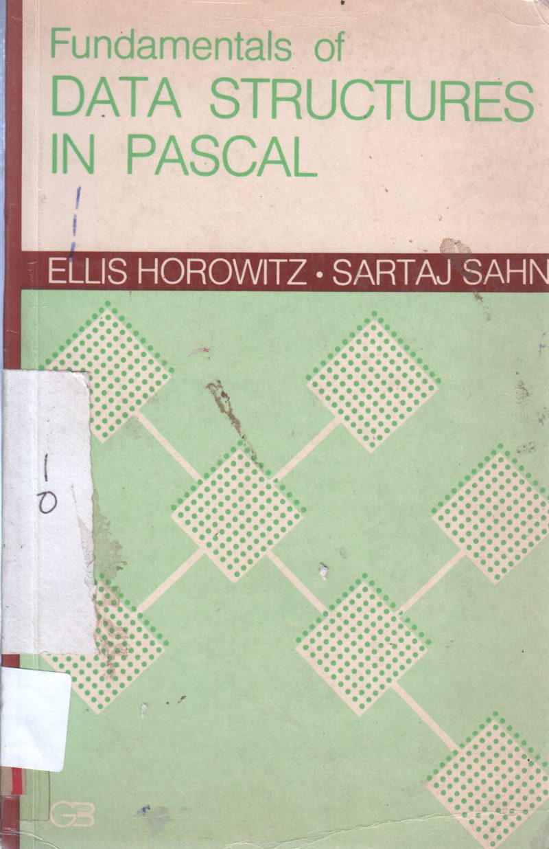 DATA STRUCTURES IN PASCAL BY ELLIS HOROWITZ SARTAZ SAHINI
