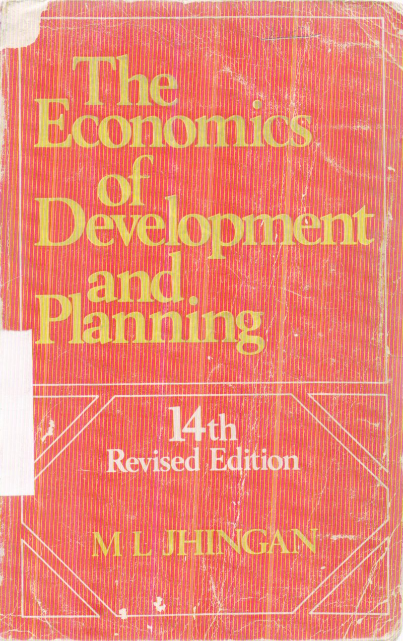 THE ECONOMICS OF DEVELOPMENT AND PLANNING BY M.L. JHINGAN