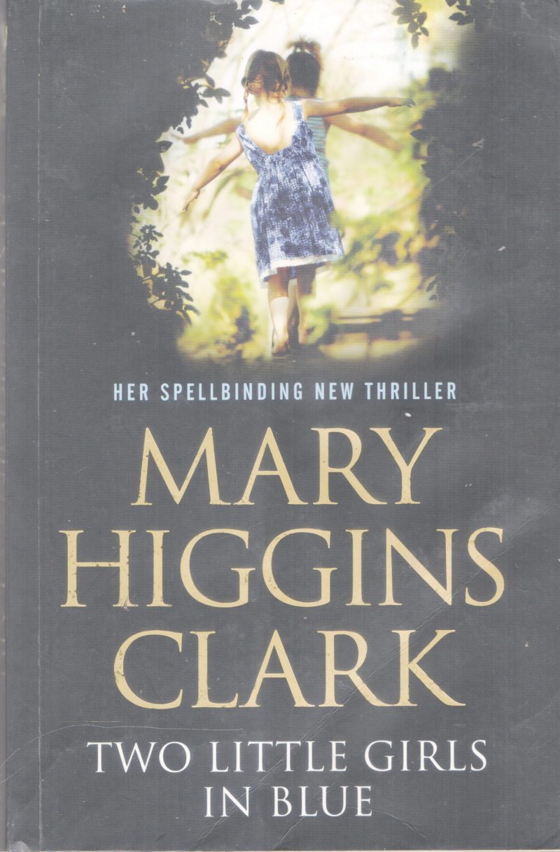 TWO LITTLE GIRLS IN BLUE BY MARY HIGGINS CLARK