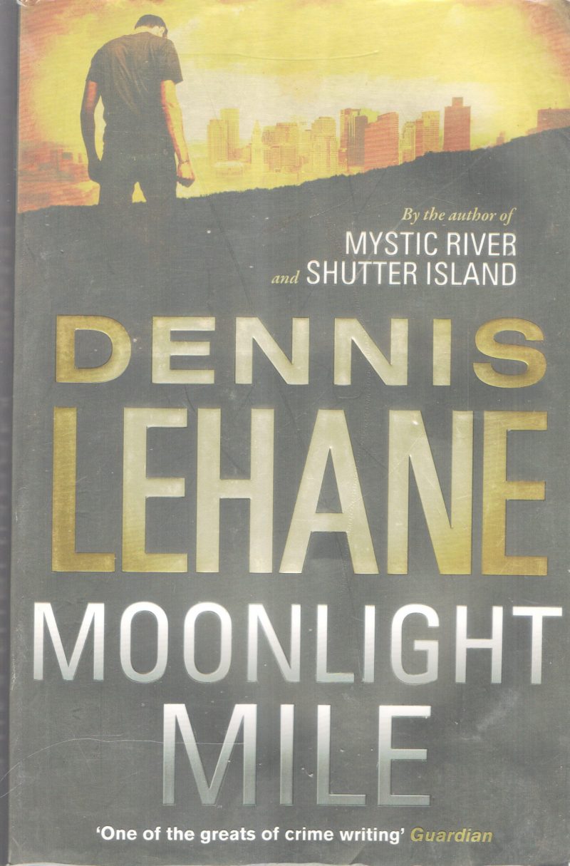 MOONLIGHT MILE BY DENNIS LEHANE