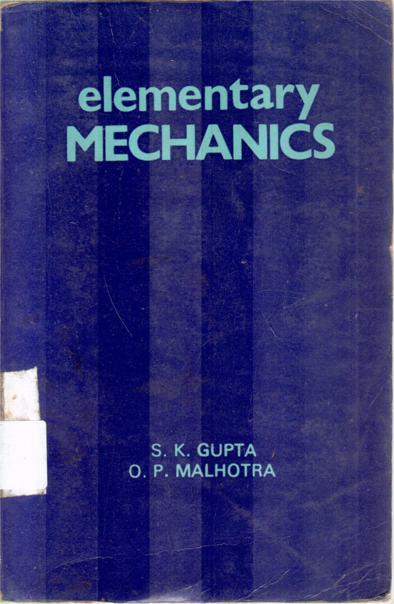 ELEMENTARY MECHANICS BY S K GUPTA