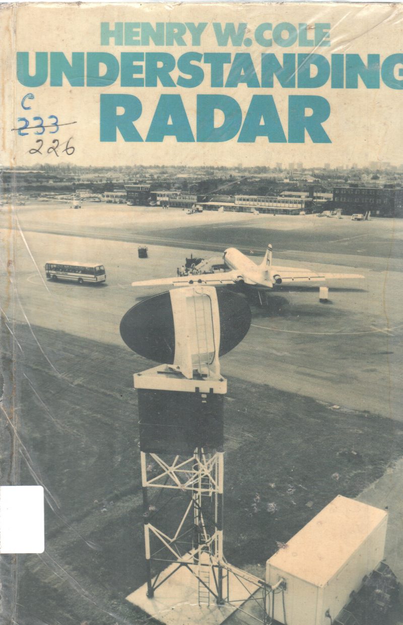 UNDERSTANDING RADAR BY HENRY W. COLE