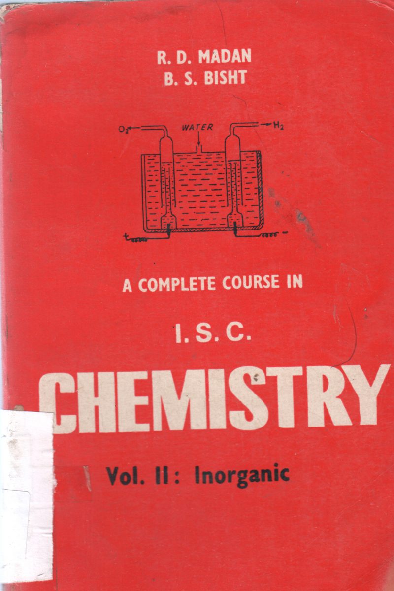 A COMPLETE COURSE IN I.S.C. CHEMISTRY BY R.D. MADAN