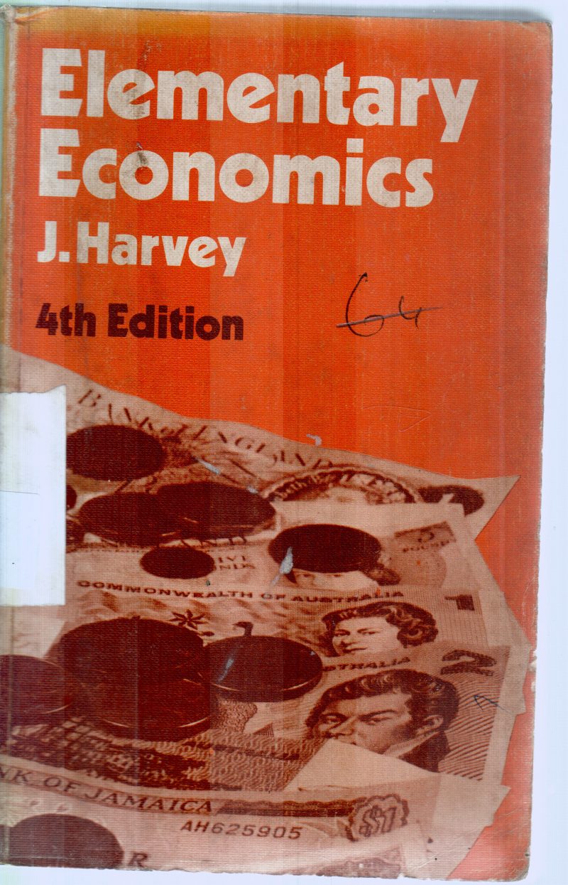 ELEMENTARY ECONOMICS BY J.HARVEY