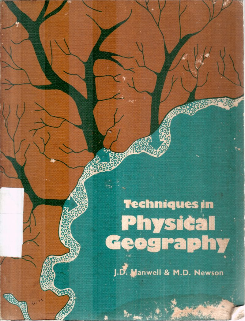 TECHNIQUES IN PHYSICAL GEOGRAPHY BY J.D.HANWELL