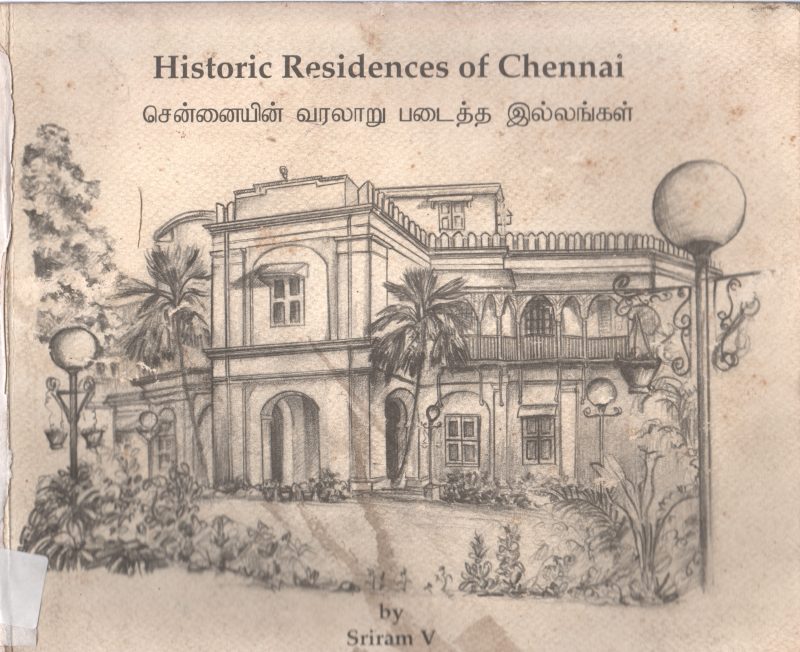 HISTORIC RESIDENCIES OF CHENNAI BY SRIRAM