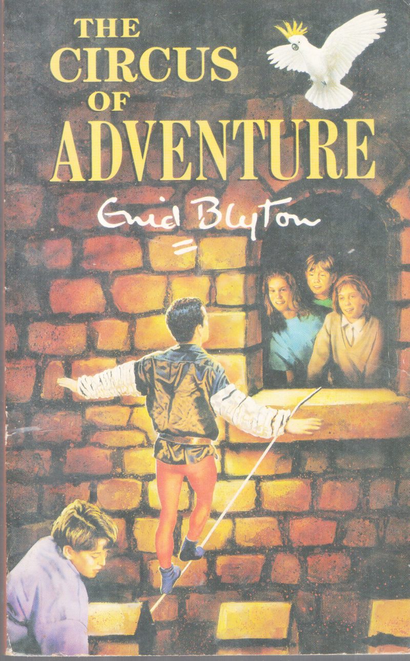 THE CIRCUS OF ADVENTURE BY ENID BLYTON