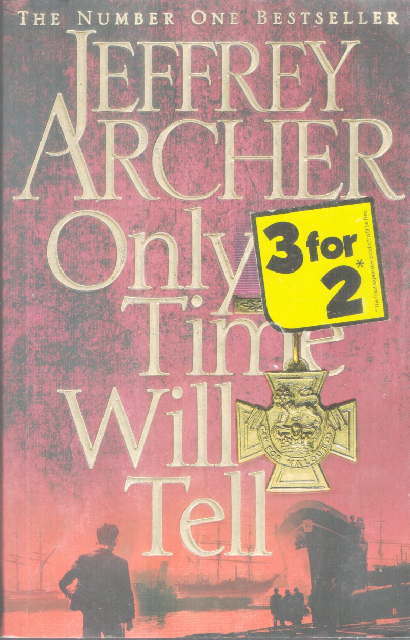 ONLY TIME WILL TELL BY JEFFERY ARCHER