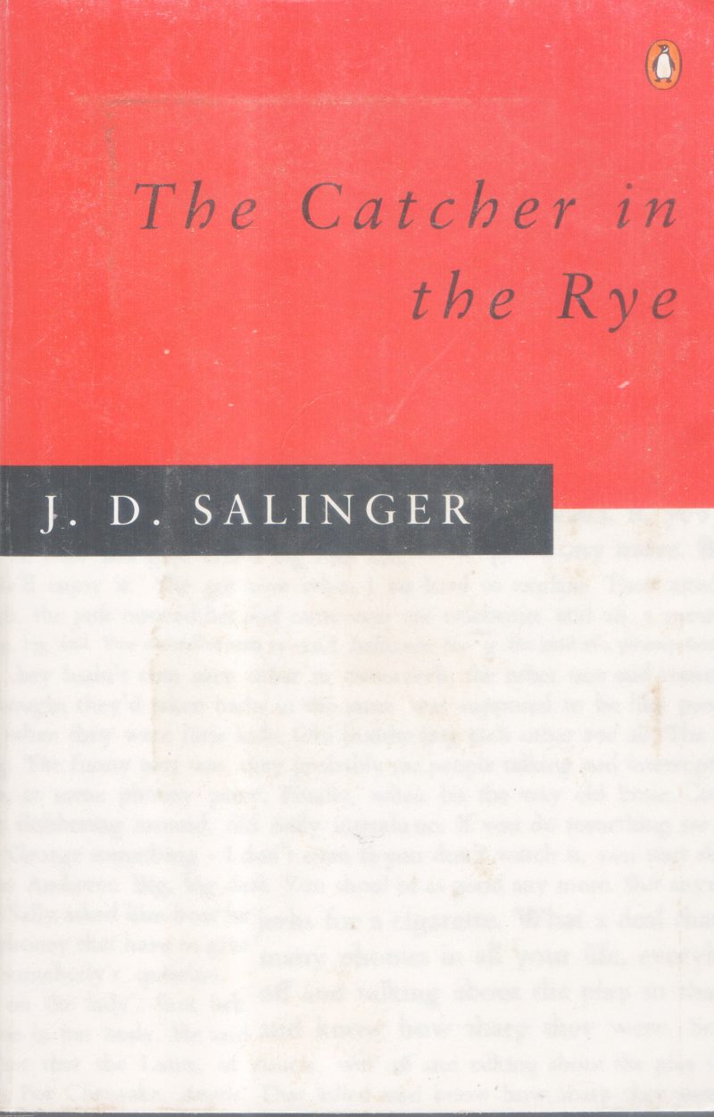 THE CATCHER IN THE RYE BY J.D SALINGER