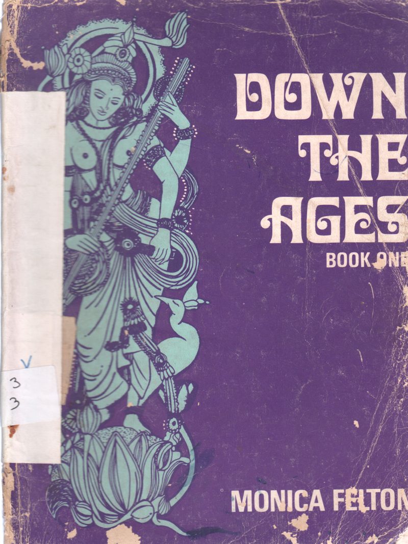 DOWN THE AGES BY MONICA FELTON