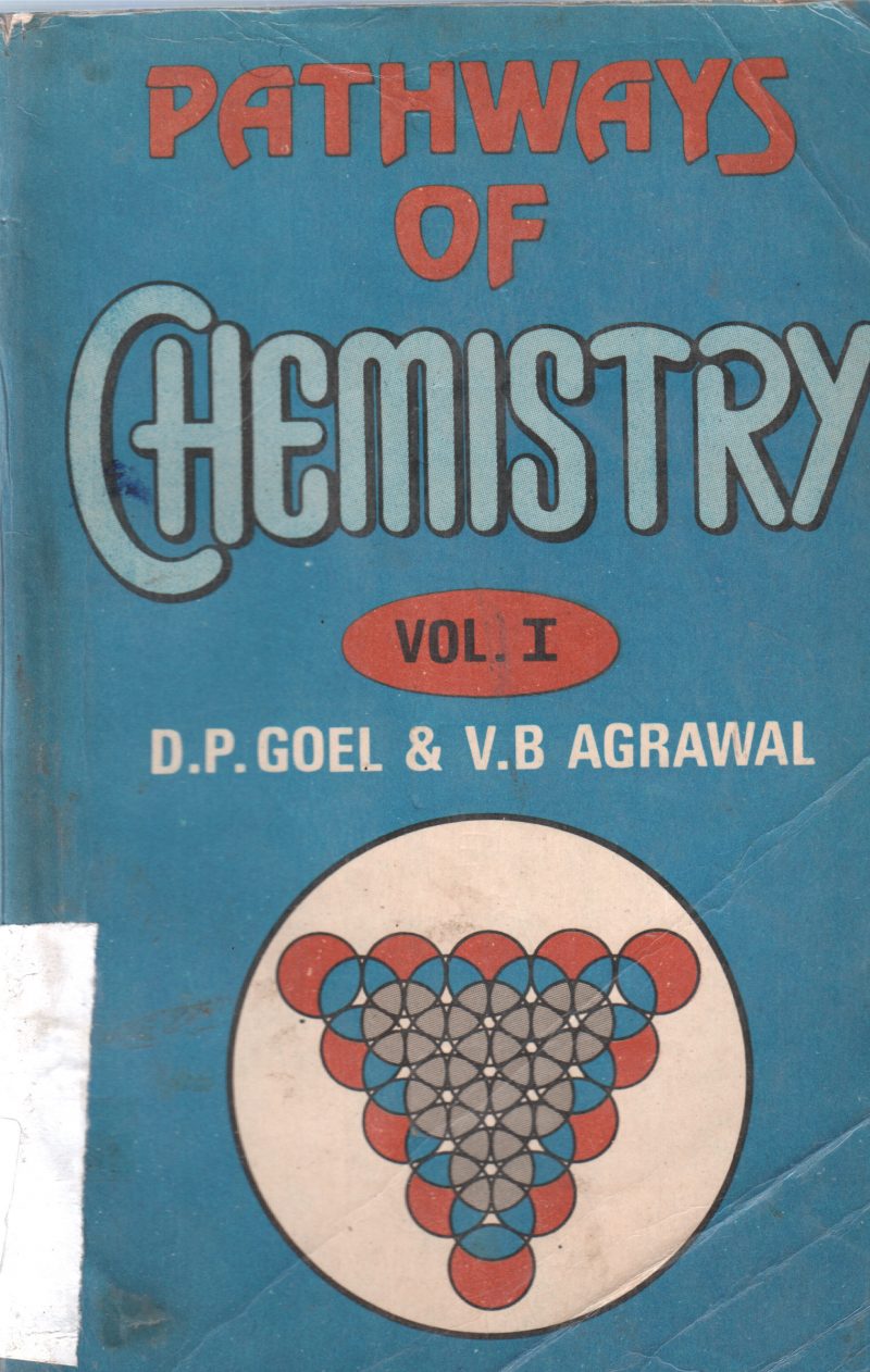 PATHWAYS OF CHEMISTRY BY D.P. GOEL