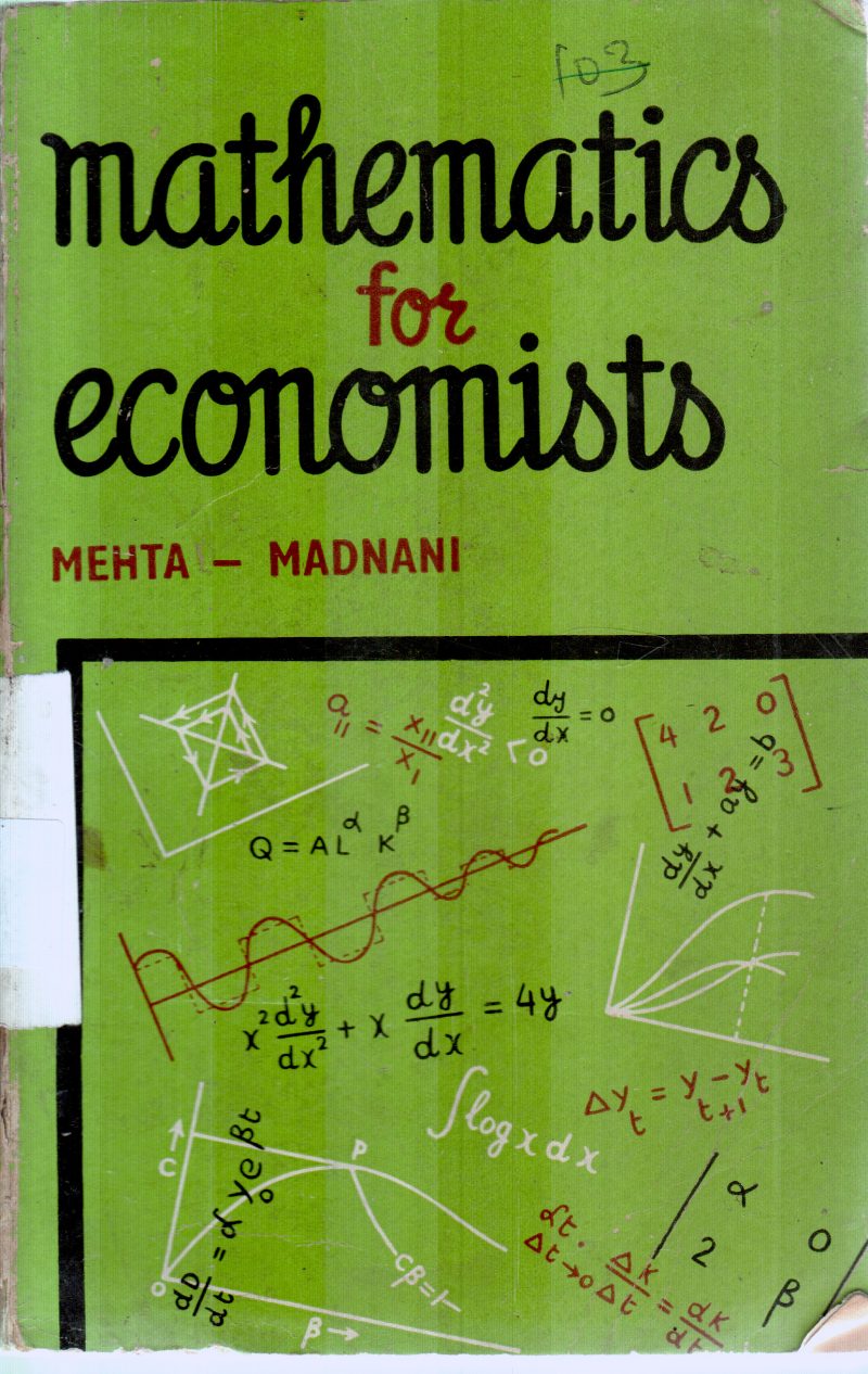 MATHEMATICS FOR ECONOMICS BY MEHTA MADNANI