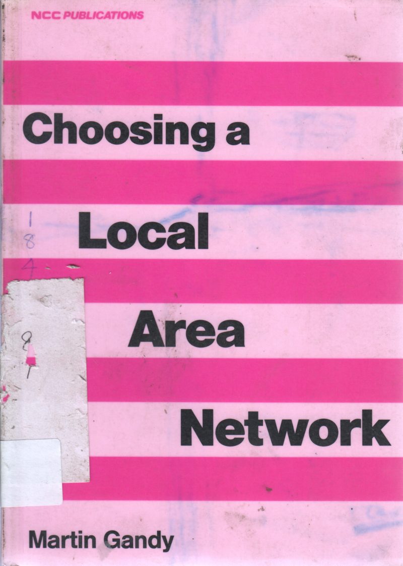 CHOOSING LOCAL AREA NETWORK BY MARTIN GANDY