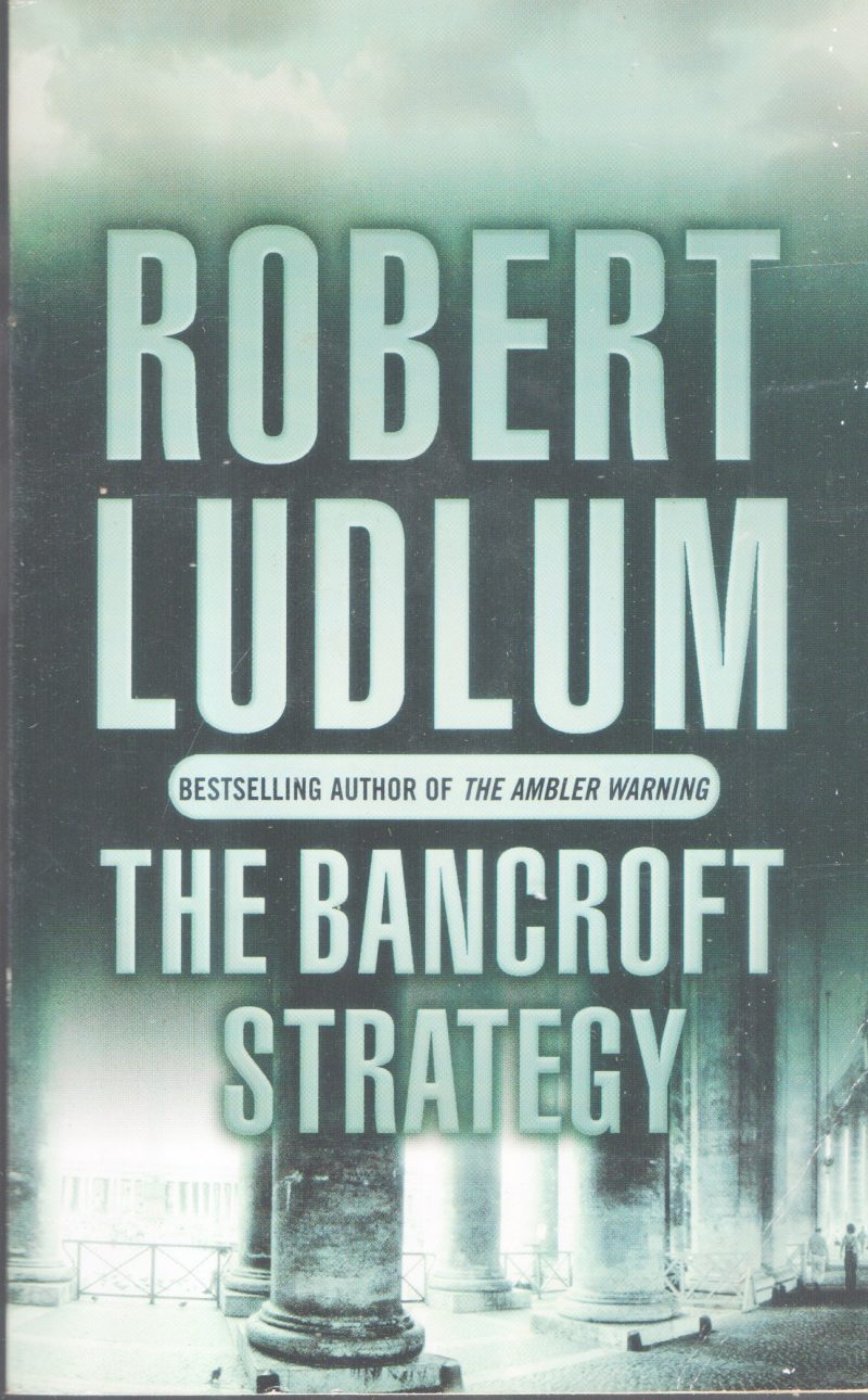 THE BANCROFT STRATEGY BY ROBERT LUDLUM