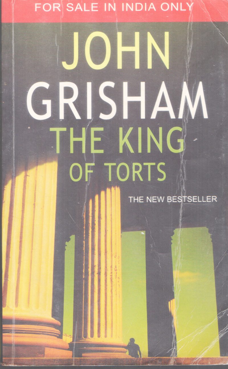 THE KING OF TORTS BY JOHN GRISHAM